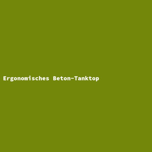 Ergonomisches Beton-Tanktop
