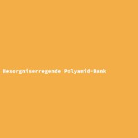 Besorgniserregende Polyamid-Bank
